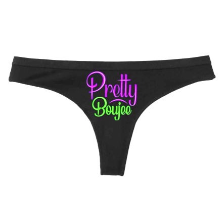 PRETTY BOUJEE THONG